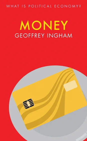 Money, by Geoffrey Ingham